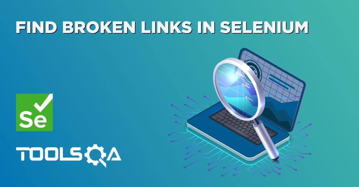 How to find broken links in selenium webdriver with example?